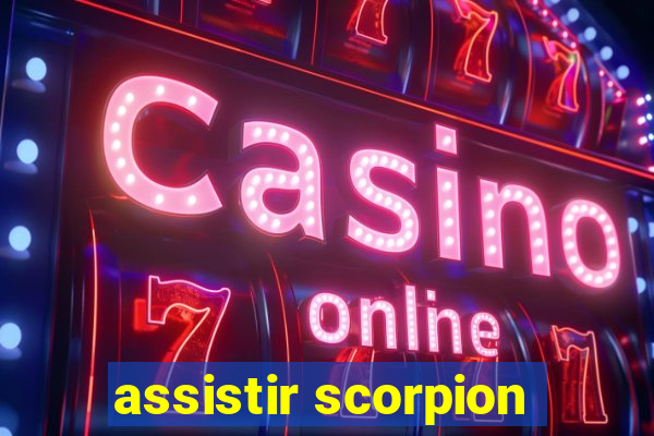 assistir scorpion